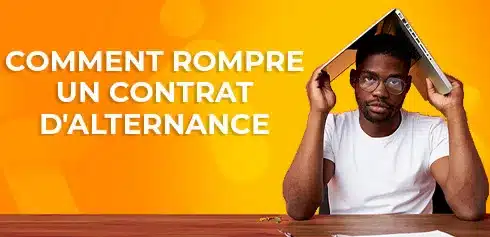 étudiant ennuyer car il voudrait rompre son contrat d'alternance