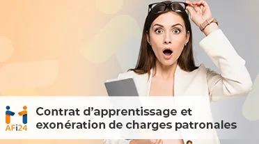 responsable RH étonnée par l'exonération des charges pour l'apprentissage avec les conseils AFi24